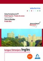 Fp de grado superior, prueba de acceso. Titulo de bachiller, prueba libre.Inglés, de Varios autores | portada del libro