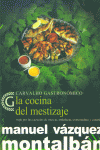 COCINA DEL MESTIZAJE,LA, de VAZQUEZ MONTALBAN | portada del libro