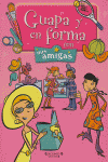 GUAPA Y EN FORMA CON MIS AMIGAS, de AA.VV. | portada del libro