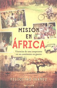 MISION EN AFRICA, de IBAÑEZ,FELICITAS | portada del libro