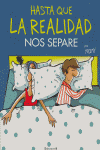 HASTA QUE LA REALIDAD NOS SEPARE, de NANI | portada del libro