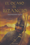OCASO DE BIZANCIO,EL, de FELIP,SALVADOR | portada del libro