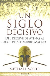 UN SIGLO DECISIVO, de SCOTT | portada del libro