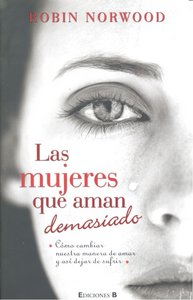 MUJERES QUE AMAN DEMASIADO,LAS, de NORWOOD | portada del libro