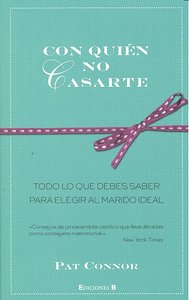 CON QUIEN NO CASARTE, de CONNOR | portada del libro