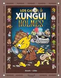 Los casos de Xunguiholmes (Colección Los Xunguis), de Cera | portada del libro