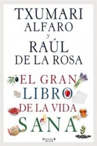 EL GRAN LIBRO DE LA VIDA SANA, de ALFARO#DE LA ROSA | portada del libro