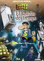 Superlópez. El ladrón del tiempo (Magos del Humor 158), de Jan | portada del libro
