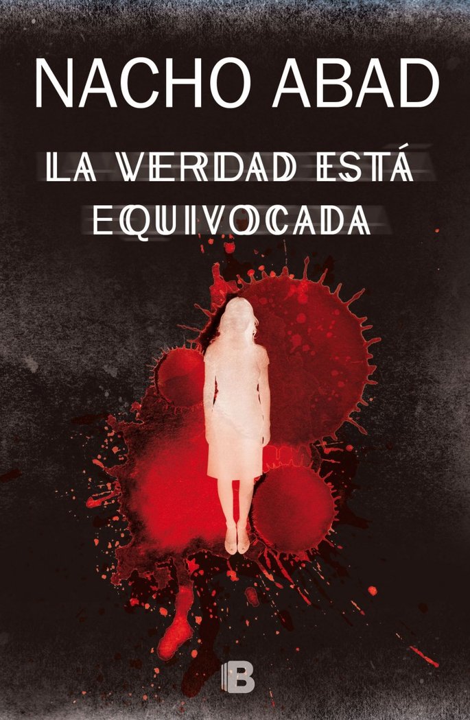 La verdad está equivocada, de Abad, Nacho | portada del libro