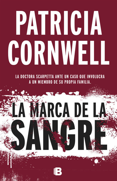 La marca de la sangre (Doctora Kay Scarpetta 22), de Cornwell, Patricia | portada del libro