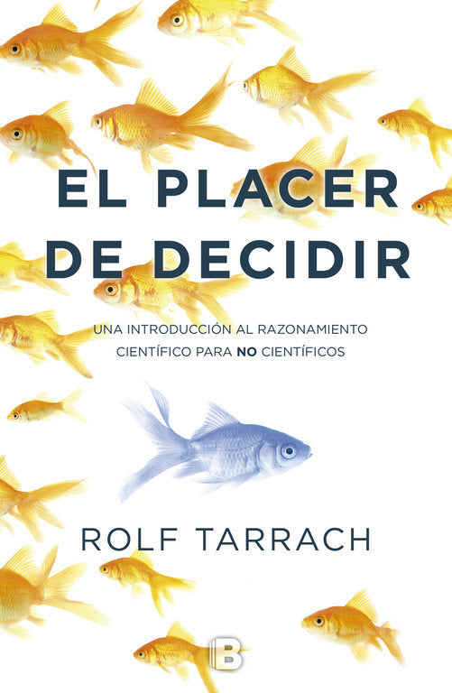 El placer de decidir, de Tarrach, Rolf | portada del libro