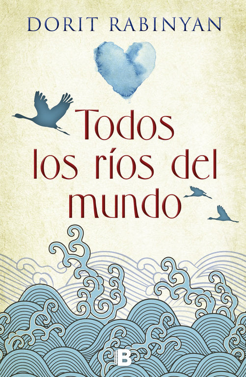 Todos los ríos del mundo, de Rabinyan, Dorit | portada del libro