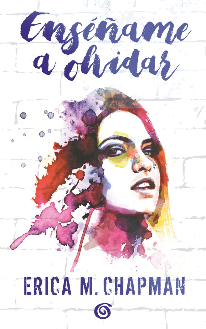 Enséñame a olvidar, de Chapman, Erica M. | portada del libro
