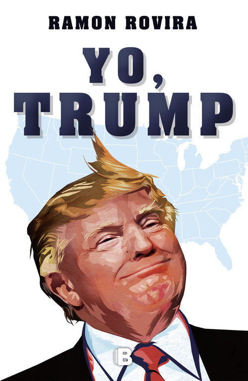 Yo, Trump, de Rovira, Ramón | portada del libro