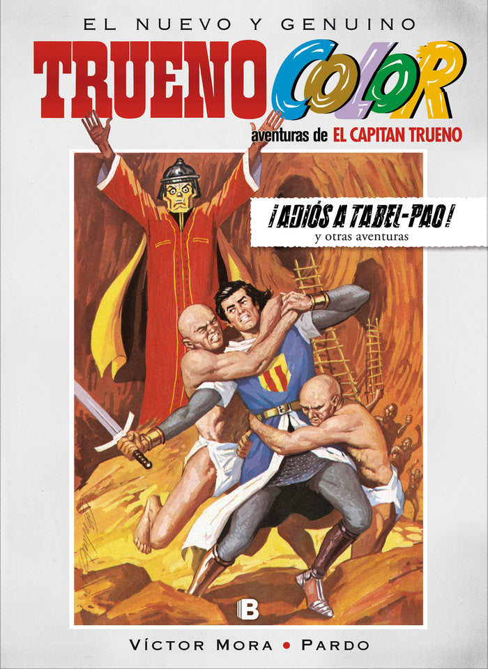 ¡Adiós a Tabel-Pao! Y otras aventuras de El Capitán Trueno (Trueno Color 19), de Mora, Víctor | portada del libro