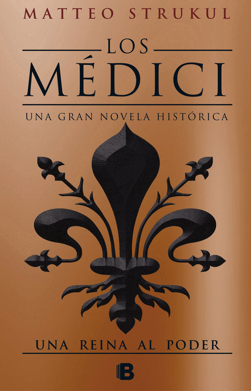 Los Médici. Una reina al poder (Los Médici 3), de Strukul | portada del libro