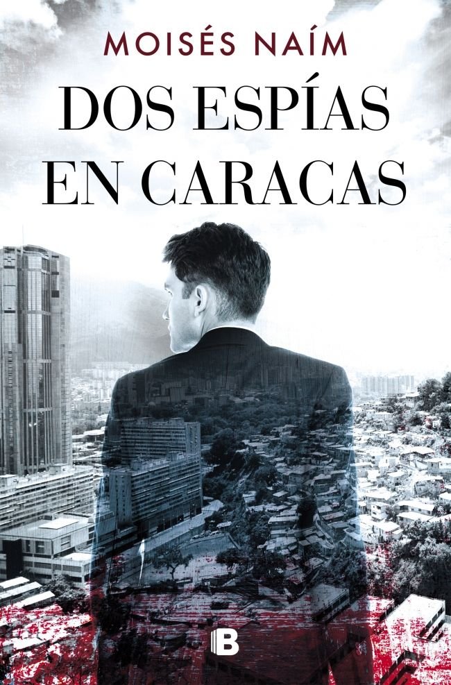 Dos espías en Caracas, de Naím, Moisés | portada del libro