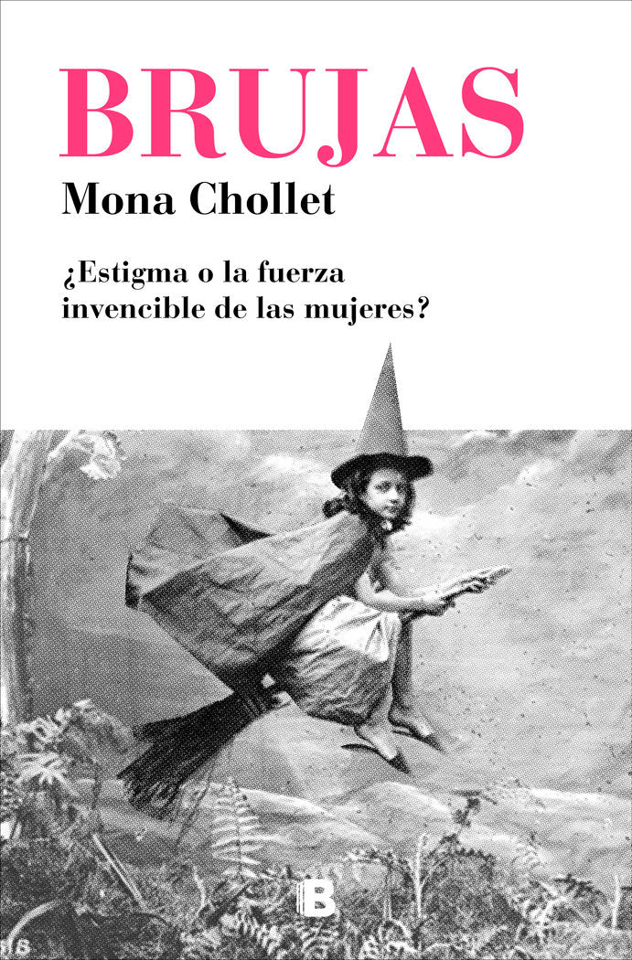 Brujas, de Chollet, Mona | portada del libro