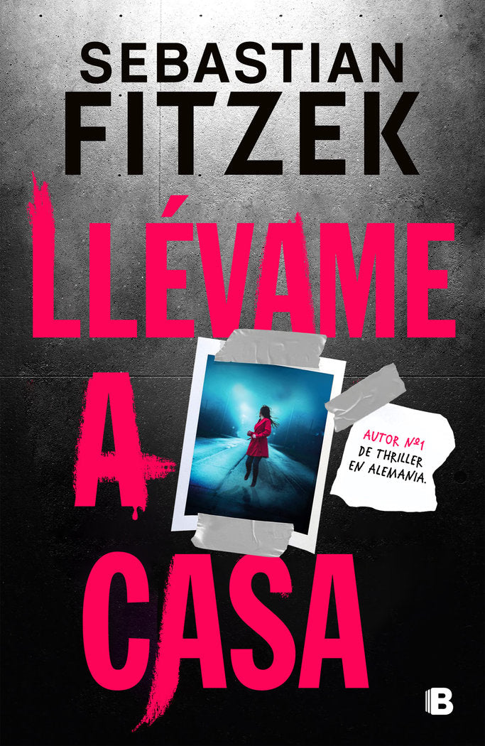 LLEVAME A CASA, de SEBASTIAN FITZEK | portada del libro