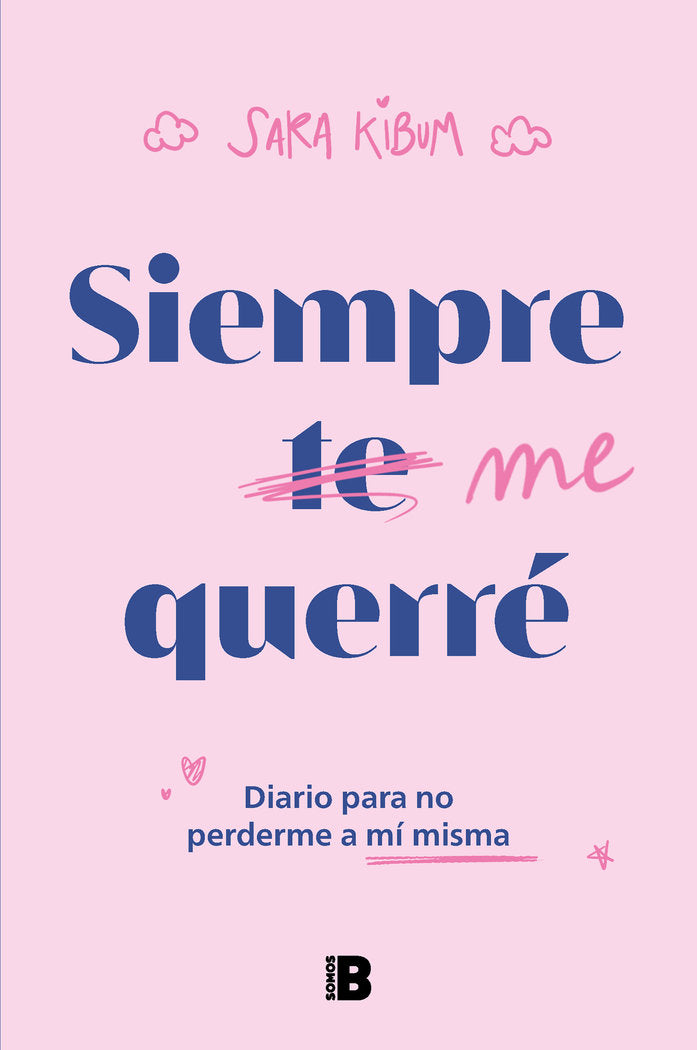 SIEMPRE ME QUERRE, de SARA KIBUM | portada del libro
