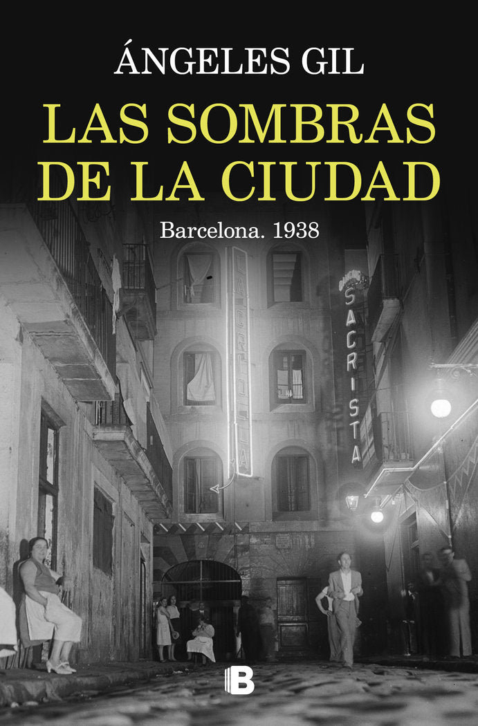 Las sombras de la ciudad. Barcelona, 1938, de ANGELS GIL | portada del libro