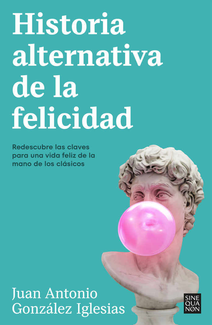 Historia alternativa de la felicidad, de JUAN ANTONIO GONZALEZ IGLESIAS | portada del libro