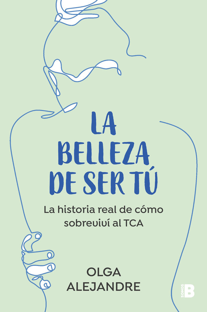 LA BELLEZA DE SER TU, de OLGA ALEJANDRE | portada del libro
