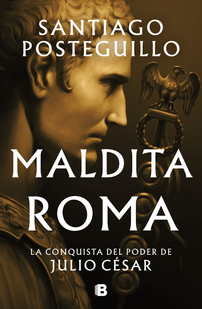MALDITA ROMA, de POSTEGUILLO, SANTIAGO | portada del libro