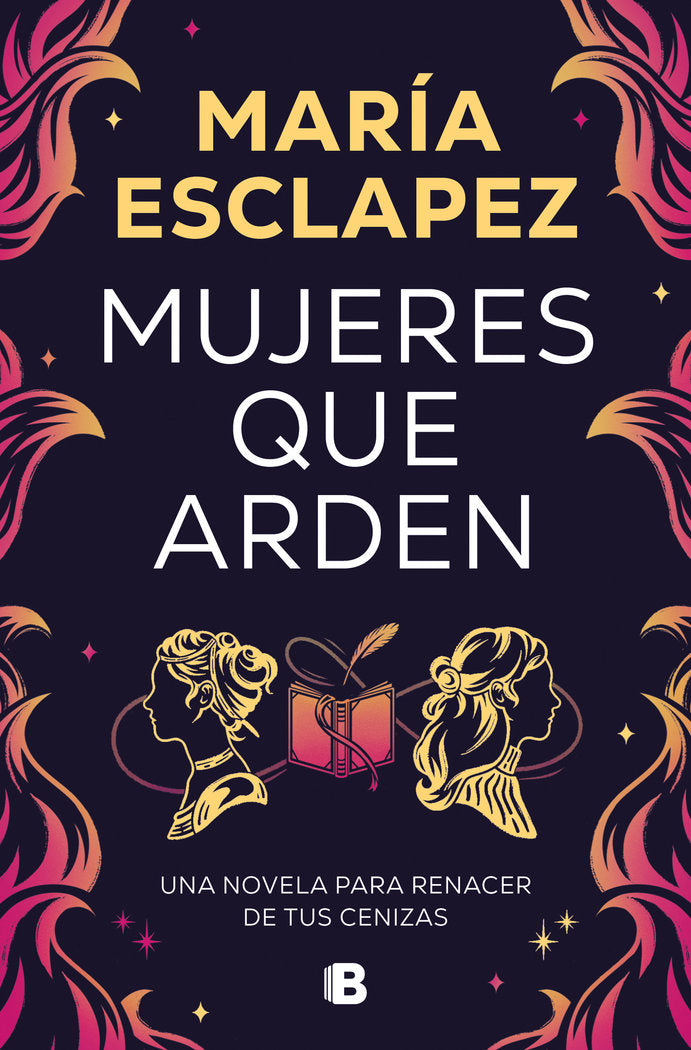 Mujeres que arden, de MARIA ESCLAPEZ | portada del libro