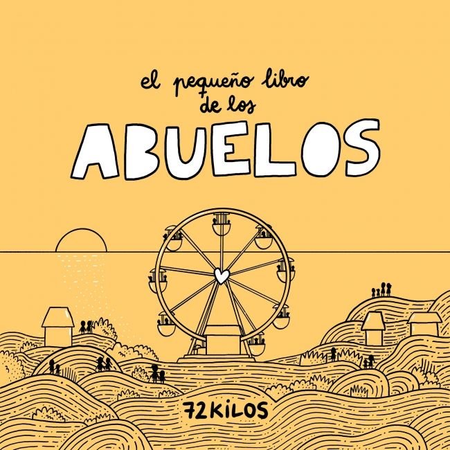 EL PEQUEÑO LIBRO DE LOS ABUELOS, de 72 KILOS | portada del libro