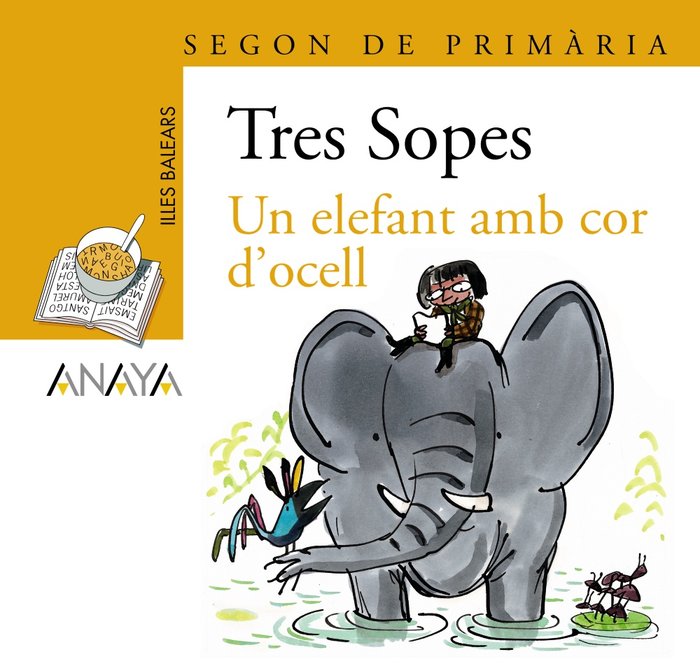 Blíster "Un elefant amb cor d'ocell" 2º Primaria (Illes Balears), de Anaya Infantil y Juvenil | portada del libro