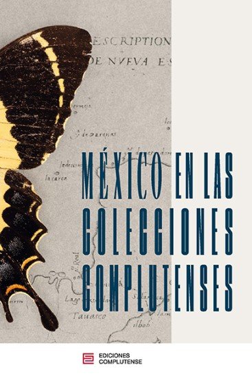 MEXICO EN LAS COLECCIONES COMPLUTENSES, de VICERRECTORADO DE CULTURA, DEPORTE Y, EXTENSION UNIVERSITARI | portada del libro
