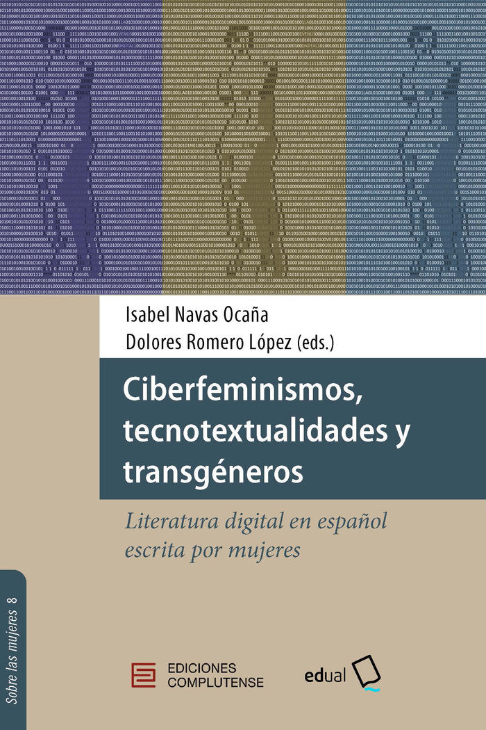 CIBERFEMINISMOS, TECNOTEXTUALIDADES Y TRANSGENEROS, de NAVAS OCAÑA , ISABEL (EDS) | portada del libro