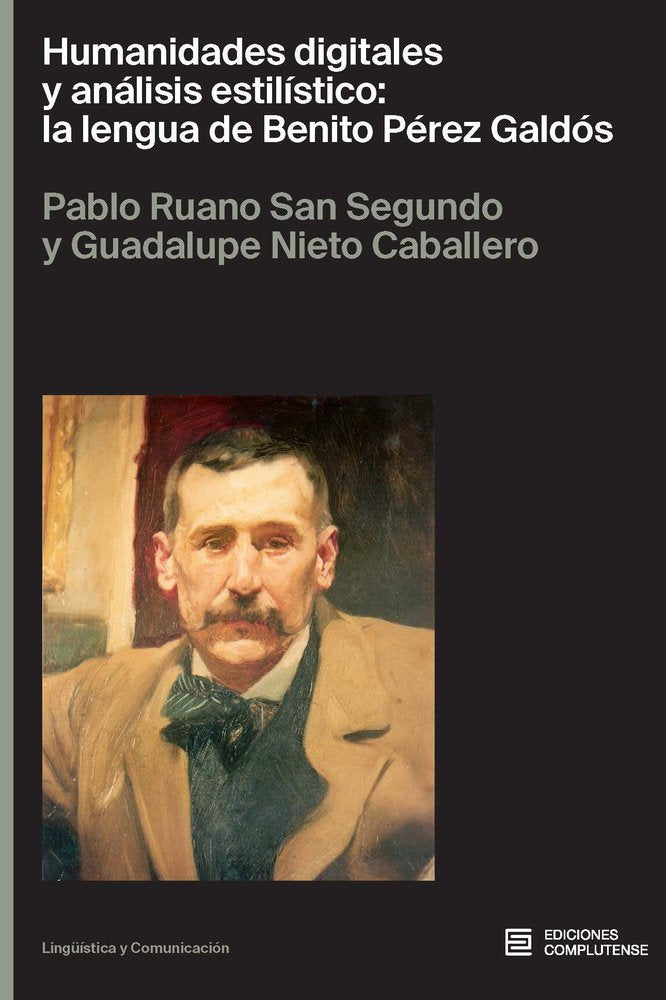 HUMANIDADES DIGITALES Y ANALISIS ESTILISTICO: LA LENGUA DE BENITO PEREZ GALDOS, de RUANO SAN SEGUNDO, PABLO | portada del lib
