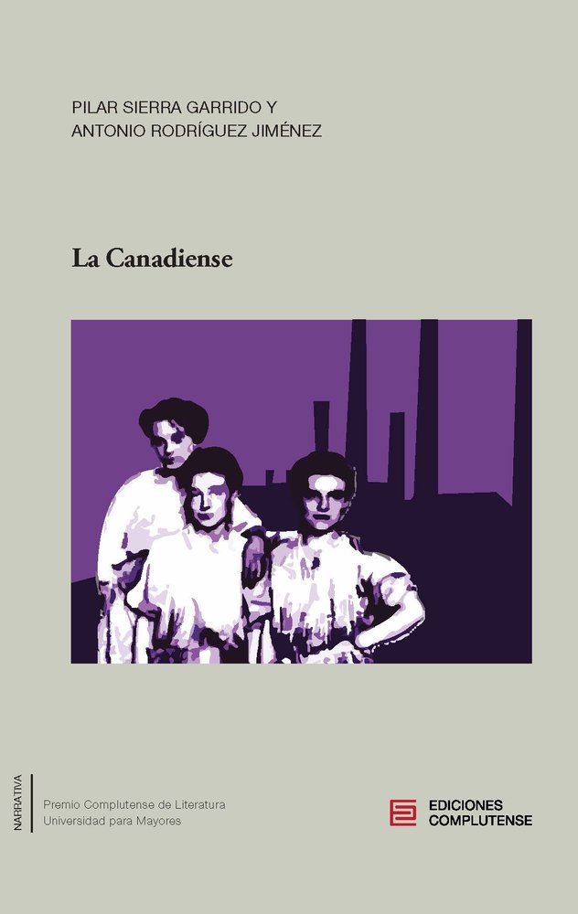 La canadiense, de RODRIGUEZ JIMENEZ Y SIERRA GARRIDO ,ANT | portada del libro