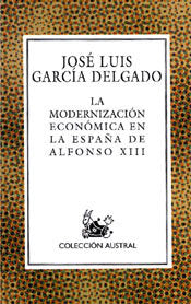 La modernización económica en la España de Alfonso XIII, de García Delgado | portada del libro