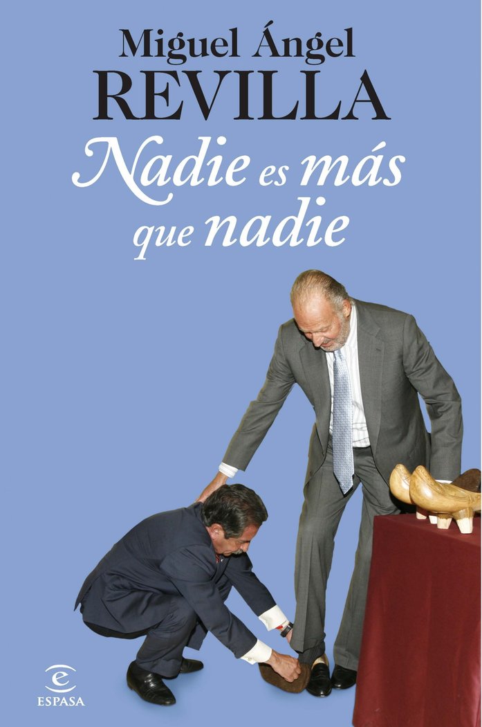 Nadie es más que nadie, de Revilla, Miguel Ángel | portada del libro
