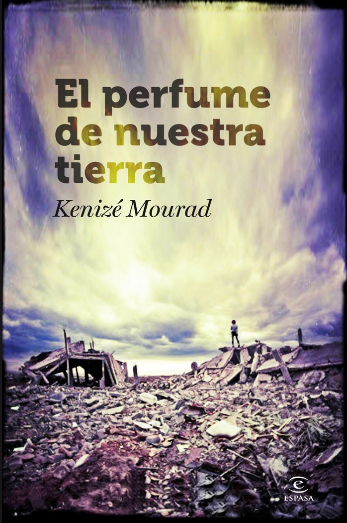 El perfume de nuestra tierra, de KENIZE MOURAD | portada del libro