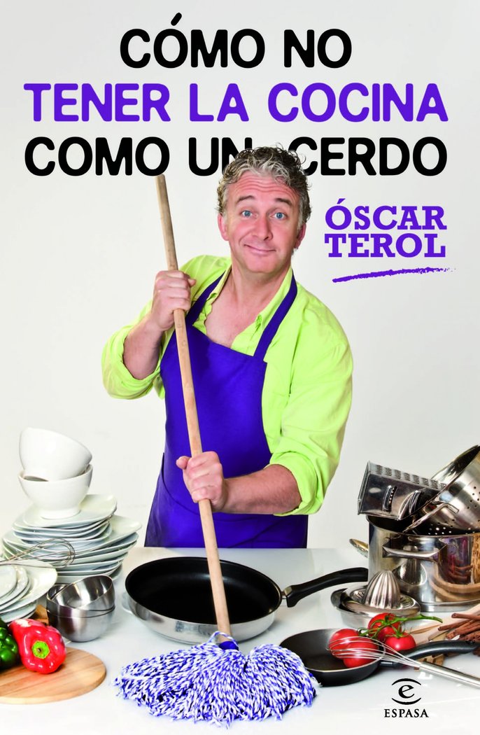 Cómo no tener la cocina como un cerdo, de TEROL GOICOECHEA | portada del libro