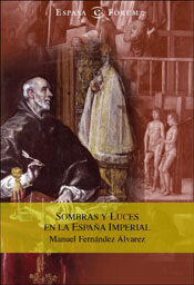 Sombras y luces en la España imperial, de FERNANDEZ ALVAREZ | portada del libro