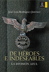 De héroes e indeseables, de JOSE LUIS RODRIGUEZ JIMENEZ | portada del libro