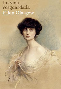 La vida resguardada, de ELLEN GLASGOW | portada del libro