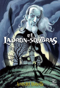 El Ladrón de Sombras, de ALEXANDRA ADORNETTO | portada del libro