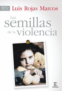 Las semillas de la violencia, de Rojas Marcos, Luis | portada del libro