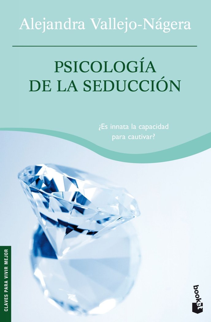 Psicología de la seducción, de ALEJANDRA VALLEJO-NáGERA | portada del libro