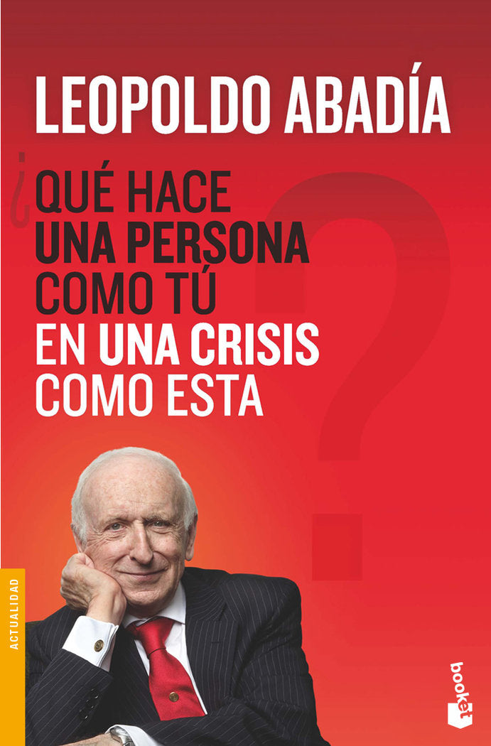 ¿Qué hace una persona como tú en una crisis como esta?, de Abadía, Leopoldo | portada del libro
