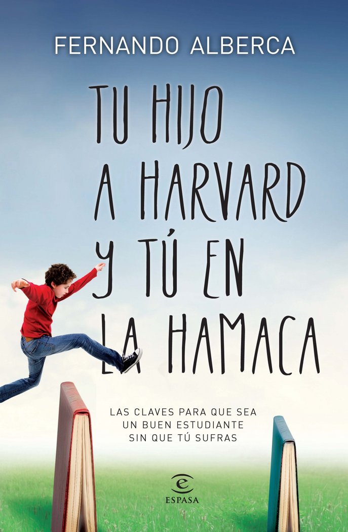 Tu hijo a Harvard y tú en la hamaca, de Alberca | portada del libro