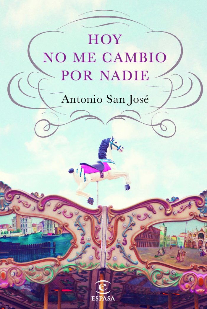 Hoy no me cambio por nadie, de San José Pérez, Antonio | portada del libro
