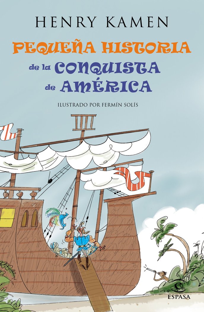 Pequeña historia de la conquista de América, de Kamen, Henry | portada del libro