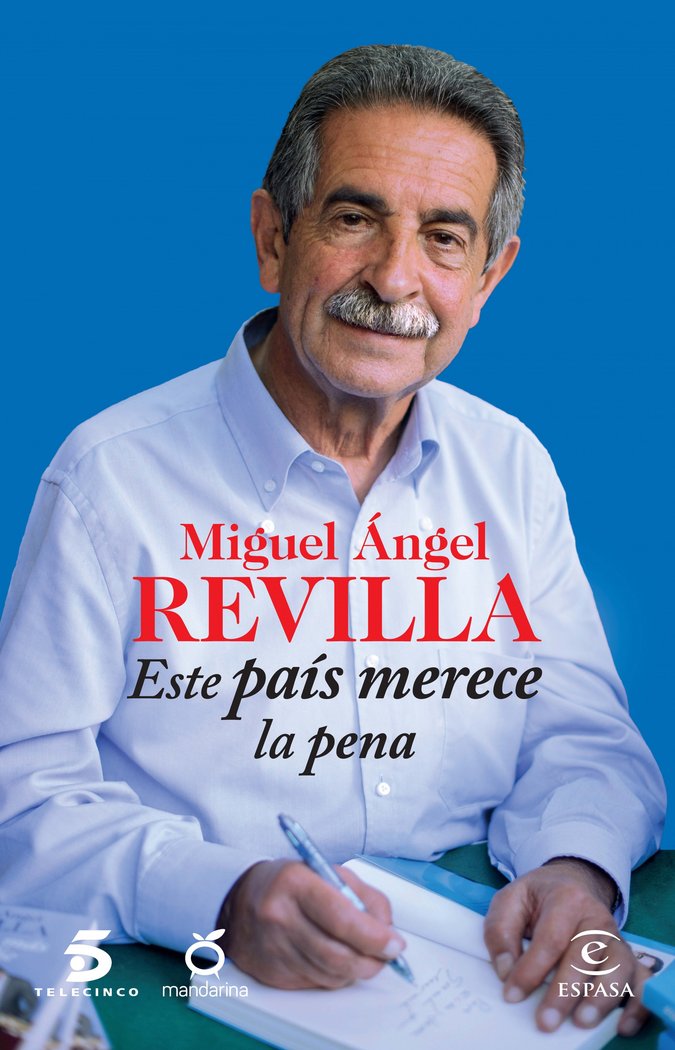 Este pa¡s merece la pena, de MIGUEL ANGEL REVILLA | portada del libro